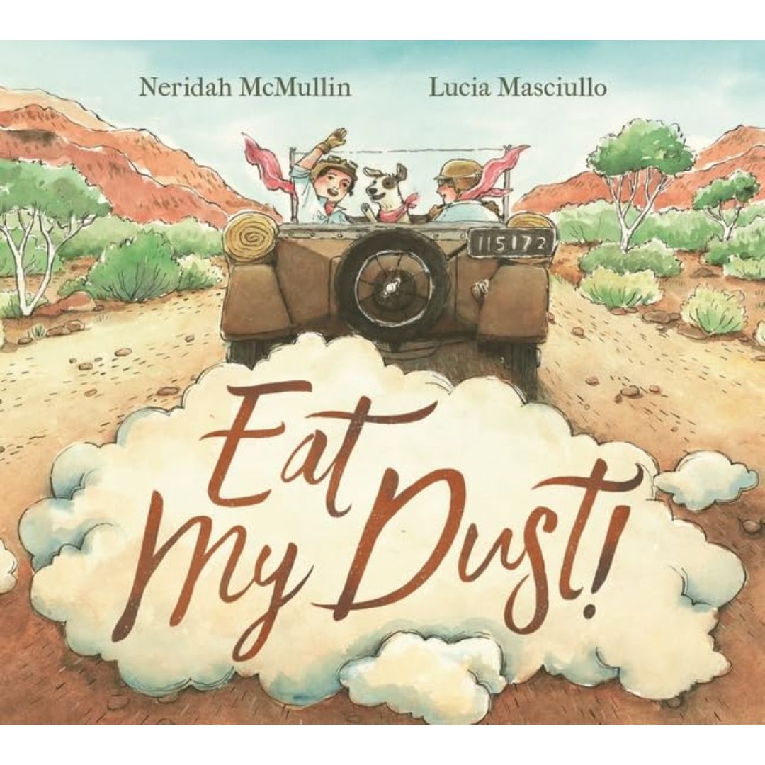 Eat My Dust! Hardcover by Neridah McMullin