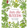 Into The Weeds by Tama Matsuoka Wong