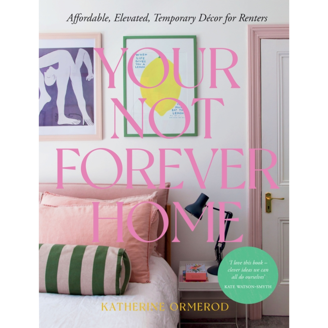 Your Not Forever Home by Katherine Ormerod
