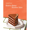 Beatrix Bakes Another Slice by Natalie Paull