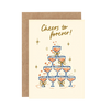 Cheers to Forever Card