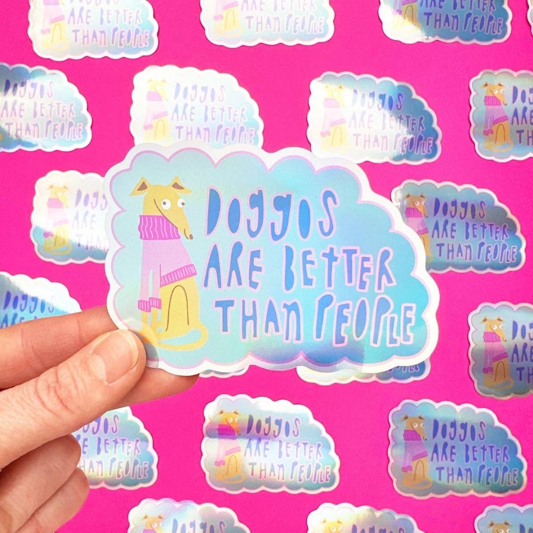 Doggos are Better Than People Sticker