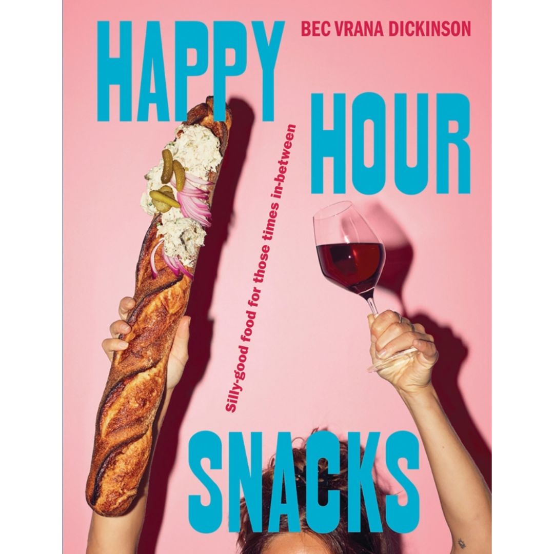 Happy Hour Snacks By Bec Vrana Dickinson