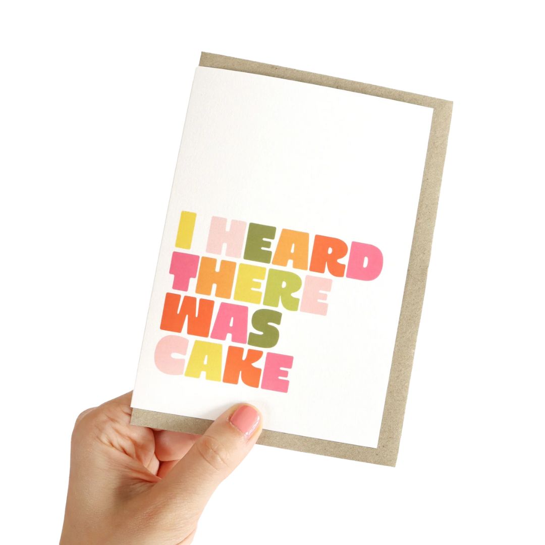 I Heard There Was Cake Greeting Card