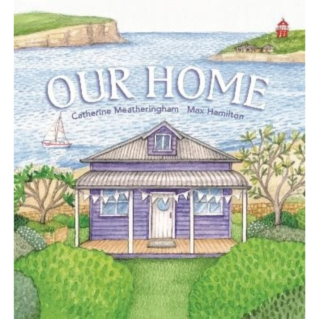 Our home by Catherine Meatheringham and Max Hamilton
