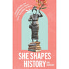 She Shapes History By Sita Sargeant