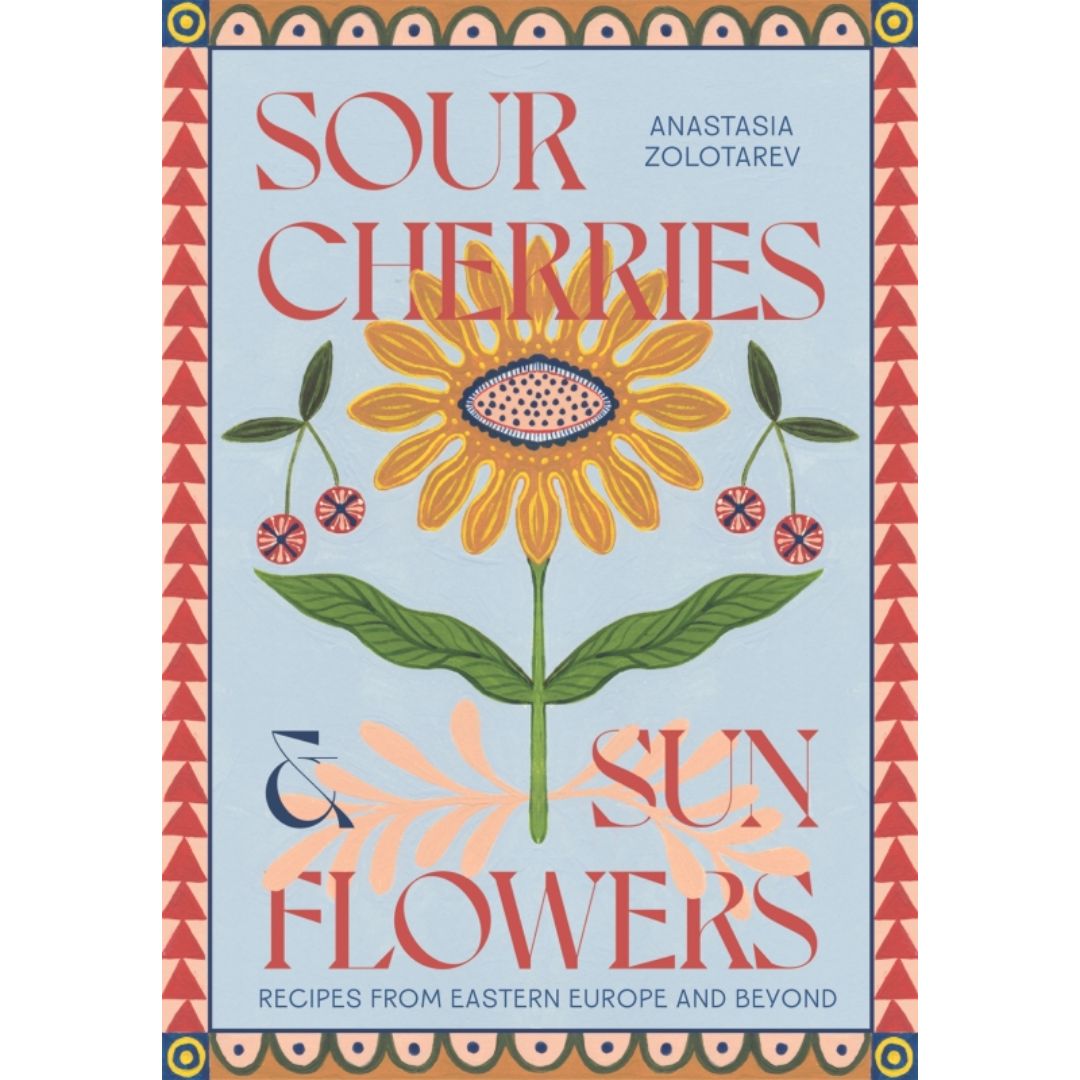 Sour Cherries and Sunflowers By Anastasia Zolotarev