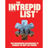 The Intrepid List: 100 Uncommon Experiences to Change the Way You Travel