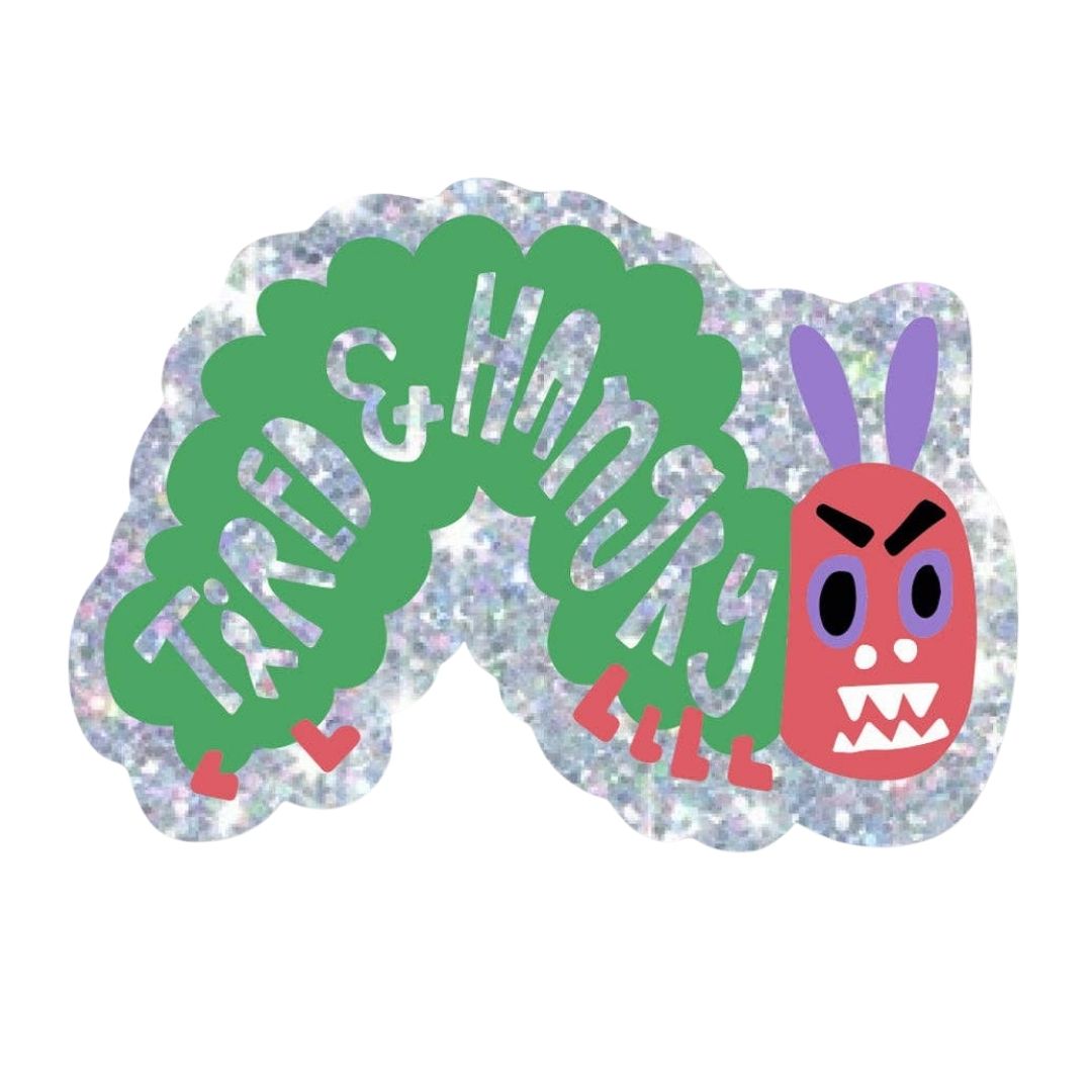 Tired and Hangry Caterpillar Sticker