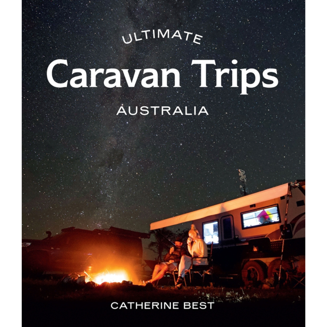 Ultimate Caravan Trips Australia Book