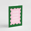 Doing Great Sweetie | Thinking of You Friend Sympathy Card